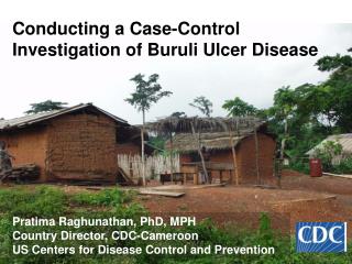 Conducting a Case-Control Investigation of Buruli Ulcer Disease
