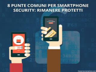 8 punte comuni per Smartphone Security rimanere protetti