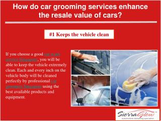 How do car grooming services enhance the resale value of cars?