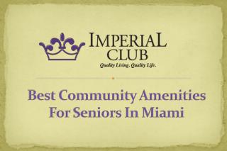 Best Community Amenities For Seniors In Miami