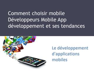 Comment choisir mobile Développeurs Mobile App développement et