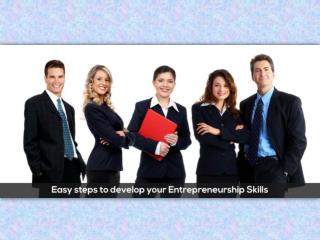 Easy steps to develop your Entrepreneurship Skills!