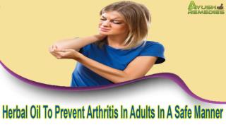 Herbal Oil To Prevent Arthritis In Adults In A Safe Manner