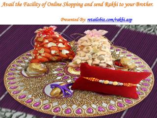 Avail the Facility of Online Shopping and send Rakhi to your Brother.