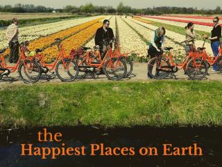 The happiest places on earth