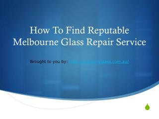 How To Find Reputable Melbourne Glass Repair Service