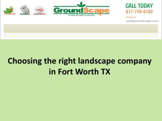 Choosing the right landscape company in Fort Worth TX