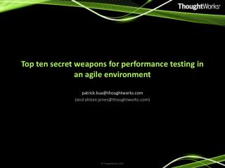 Top ten secret weapons for performance testing in an agile environment