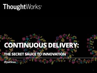 Continuous Delivery - The Secret Sauce to Innovation