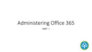 Administering Office 365 - infochola