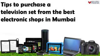 Tips to purchase a television set from the best electronic shops in Mumbai