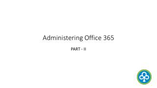 Administering Office 365 - Part 2 - infochola