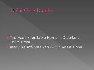 Delhi Gate Dwarka