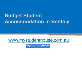 Bentley Student Accommodation - www.mystudenthouse.com.au