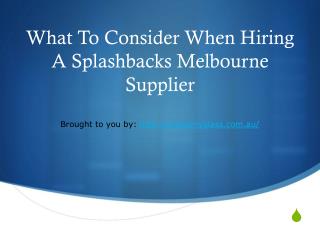 What To Consider When Hiring A Splashbacks Melbourne Supplier
