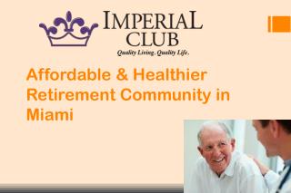 Affordable & Healthier Retirement Community in Miami