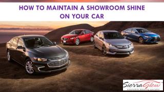 How to Maintain a Showroom Shine on your Car