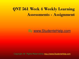 QNT 561 Week 4 Weekly Learning Assessments