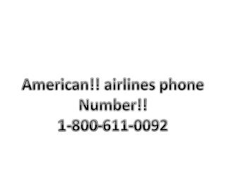 American airlines phone number 1-800-611-0092 reservations contact number