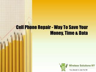 Cell Phone Repair - Way To Save Your Money, Time & Data