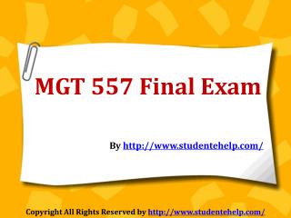 MGT 557 final exam (latest) assignment