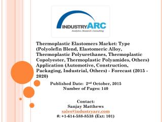 Thermoplastic Elastomers Market is an emerging market with the production, supply and applications of Thermoplastic Elas