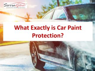 What exactly is car paint protection?