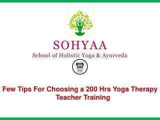 Few Tips For Choosing A 200 Hrs Yoga Therapy Teacher Training