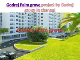 Godrej Palm Grove Chembarambakkam Chennai