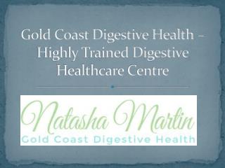 Gold Coast Digestive Health – Highly Trained Digestive Healthcare Centre