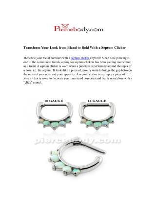 Transform Your Look from Bland to Bold With a Septum Clicker