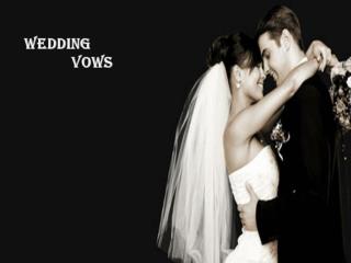 Wedding vows for your grand wedding ceremony