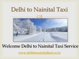 Book Outstation Cab or Taxi from Delhi to Nainital