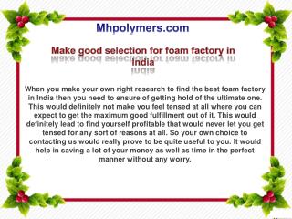 Make good selection for foam factory in India