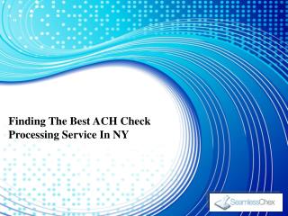 Finding The Best ACH Check Processing Service In NY