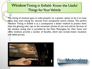 Window Tinting in Enfield- Know the Useful Things for Your Vehicle
