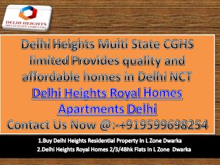 Delhi Heights Royal Smart Homes In L Zone Delhi