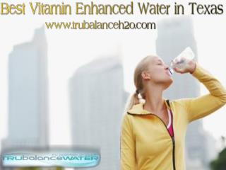 Best Vitamin Enhanced Water in Texas
