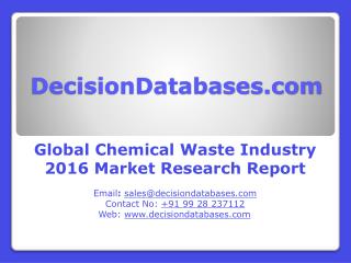 Chemical Waste Market Research Report: Global Analysis 2016-2021