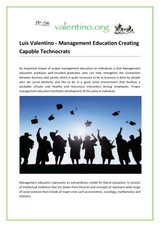 Luis Valentino - Management Education Creating Capable Technocrats