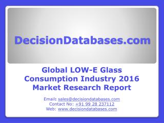 Low-E Glass Consumption Market Global Analysis and Forecasts 2021