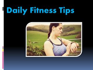 Daily Fitness Tips