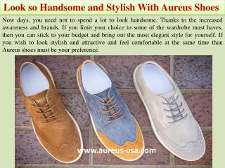 Look so Handsome and Stylish With Aureus Shoes 
