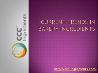 Current Trends In Bakery Ingredients