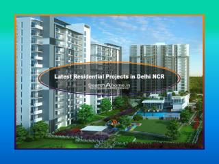 Latest Residential Projects in Delhi Ncr