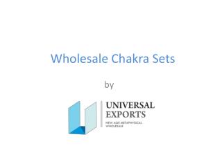 Wholesale Chakra Sets | Alakik.net - Universal Exports