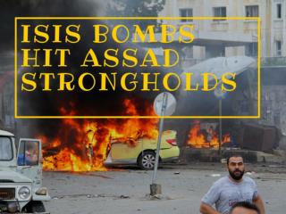 ISIS bombs hit Assad strongholds