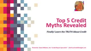 Top 5 Credit Myths - Learn the Secrets the Credit Bureaus Don't Want You to Know