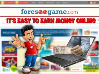 Hurry Up and Try your foresight to win Cash Online