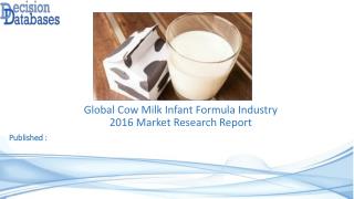 Global Cow Milk Infant Formula Industry Share and 2021 Forecasts Analysis